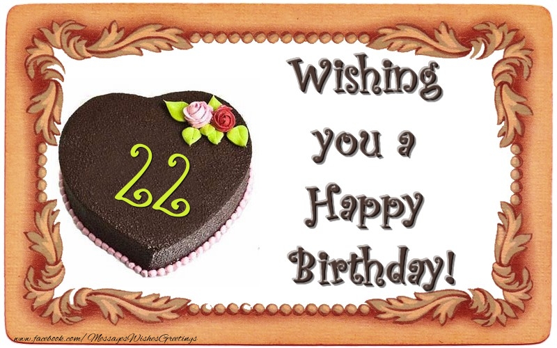 Wishing you a Happy Birthday! 22 years