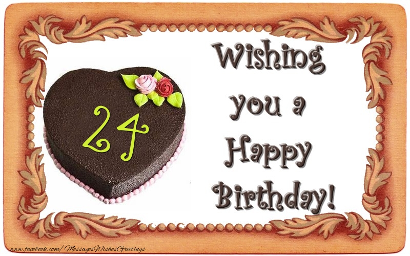 Wishing you a Happy Birthday! 24 years