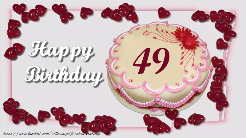Happy Birthday to you! 49 years - messageswishesgreetings.com