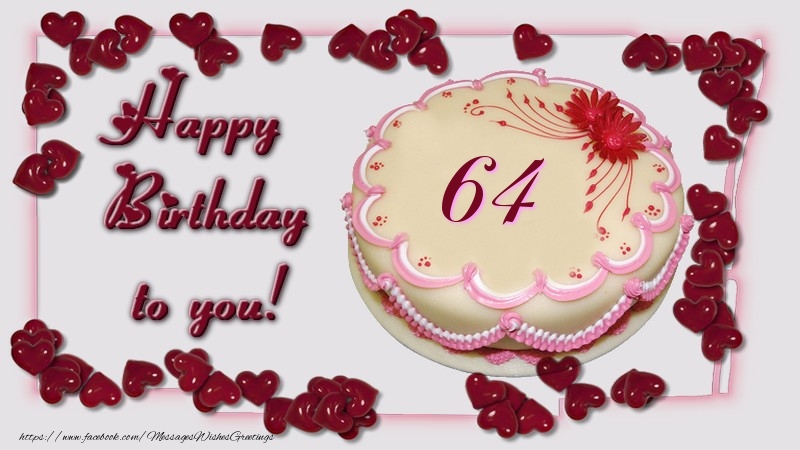 Happy Birthday to you! 64 years