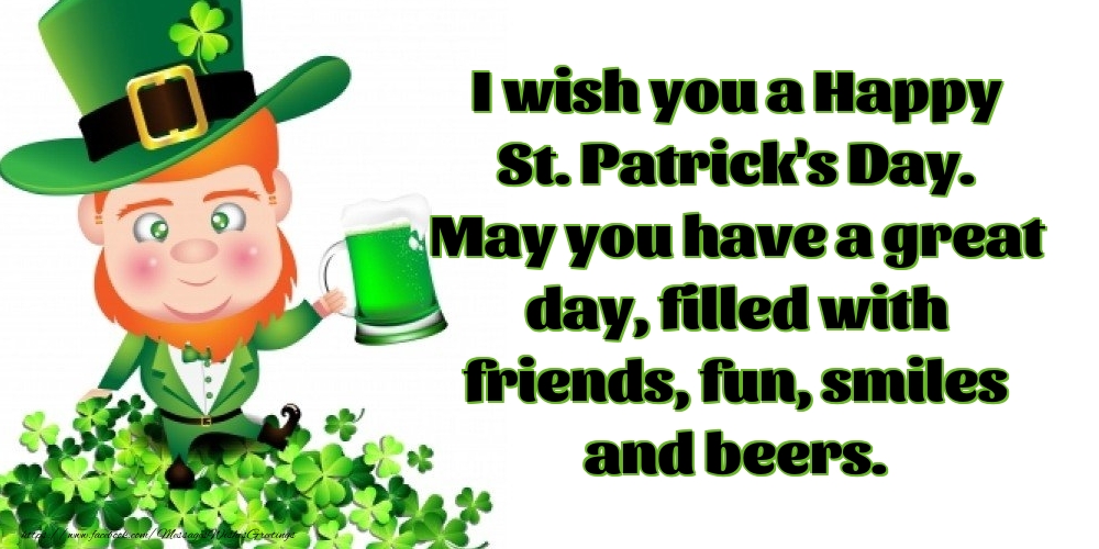 Saint Patrick's Day I wish you a Happy St. Patrick's Day