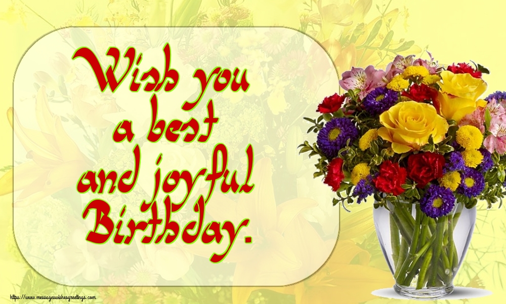 Greetings Cards for Birthday - Wish you a best and joyful Birthday. - messageswishesgreetings.com