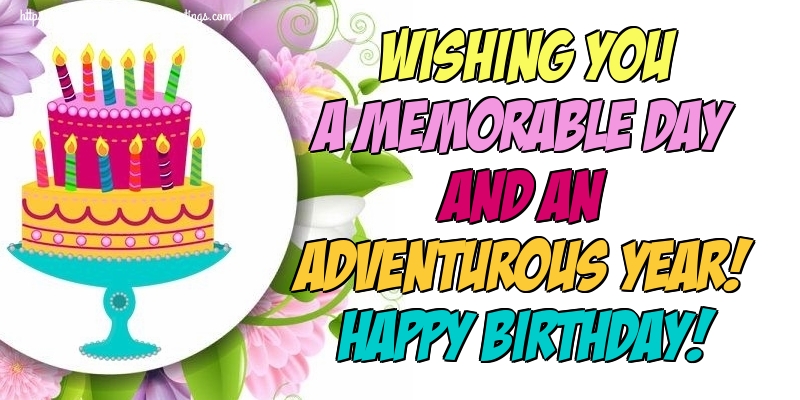Greetings Cards for Birthday - Wishing you a memorable day and an adventurous year! Happy Birthday! - messageswishesgreetings.com