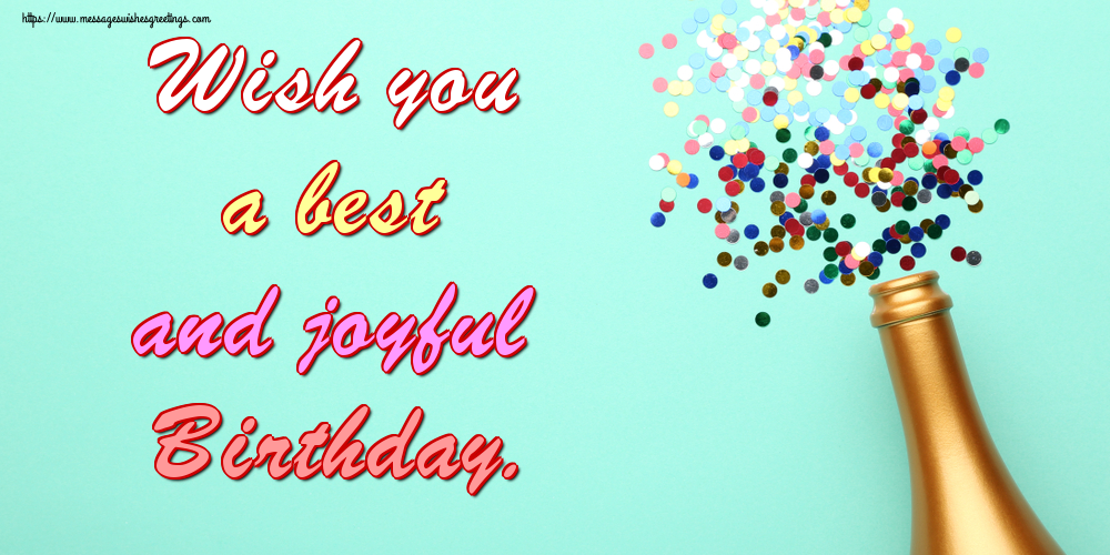 Wish you a best and joyful Birthday.