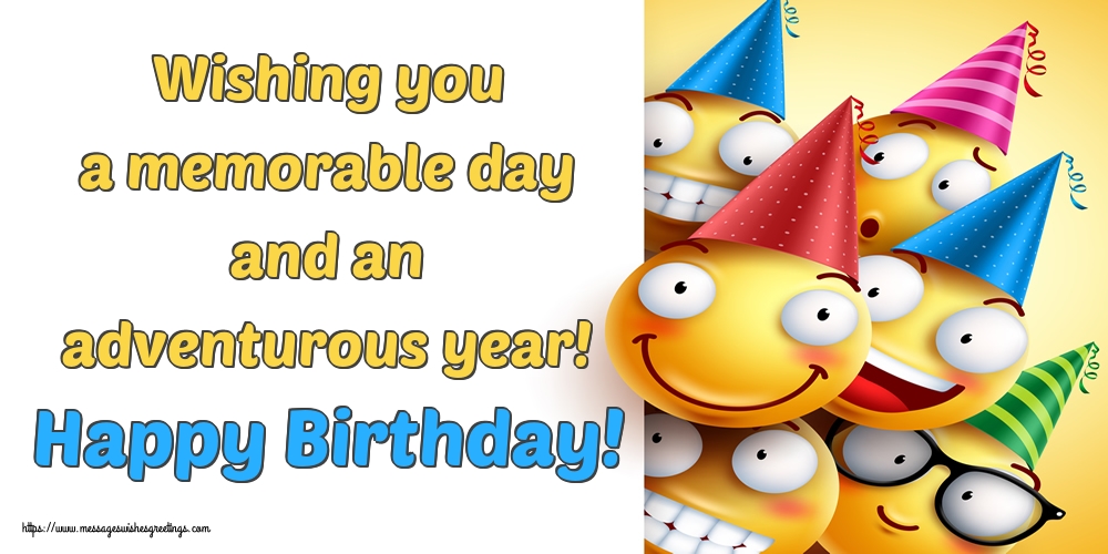 Greetings Cards for Birthday funny - Wishing you a memorable day and an adventurous year! Happy Birthday!