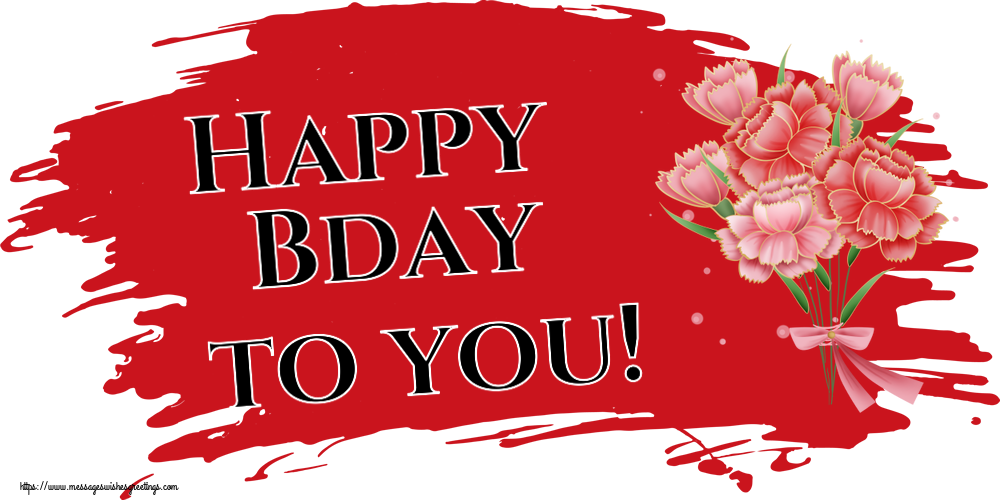 Birthday Happy Bday to you!