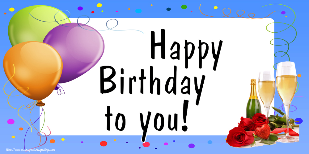 Greetings Cards for Birthday - Happy Birthday to you! - messageswishesgreetings.com