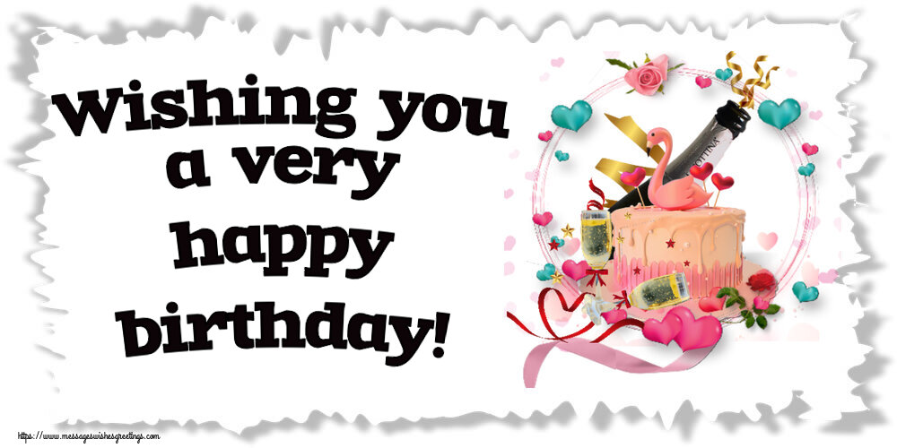 Greetings Cards for Birthday - Wishing you a very happy birthday!