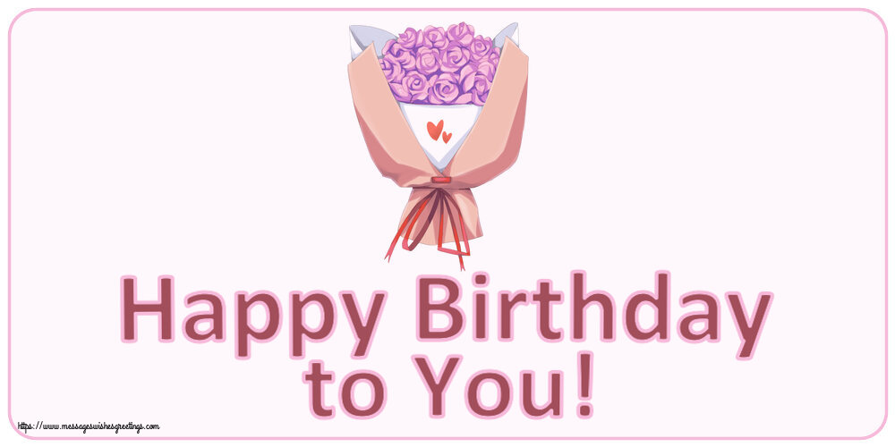 Greetings Cards for Birthday - 🌼 Happy Birthday to You! - messageswishesgreetings.com
