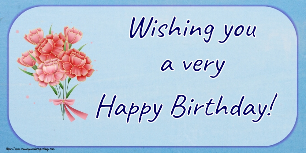 Greetings Cards for Birthday - 🌼 Wishing you a very Happy Birthday! - messageswishesgreetings.com