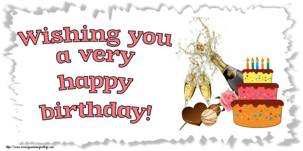 Wishing you a very happy birthday!