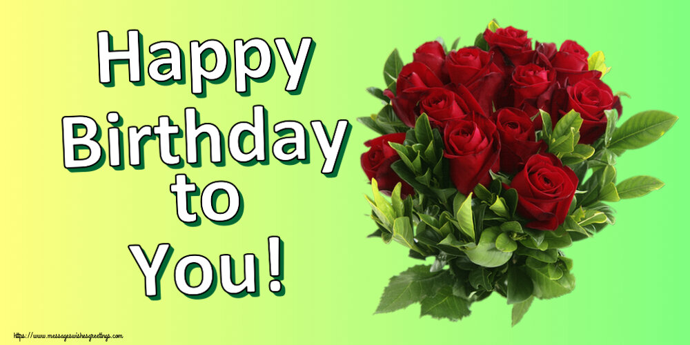 Greetings Cards for Birthday with flowers - Happy Birthday to You!