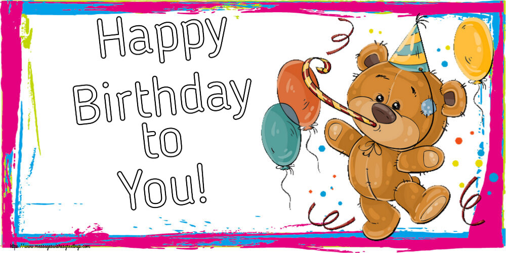Greetings Cards for Birthday - Happy Birthday to You! - messageswishesgreetings.com