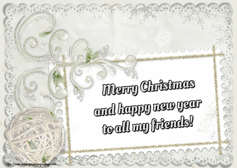 Merry Christmas and happy new year to all my friends!