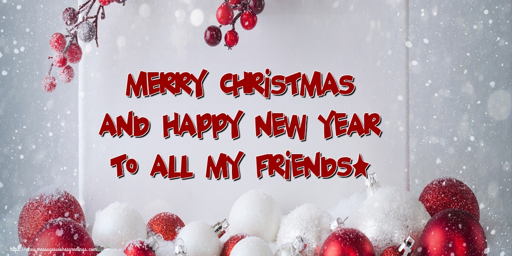 Merry Christmas and happy new year to all my friends!