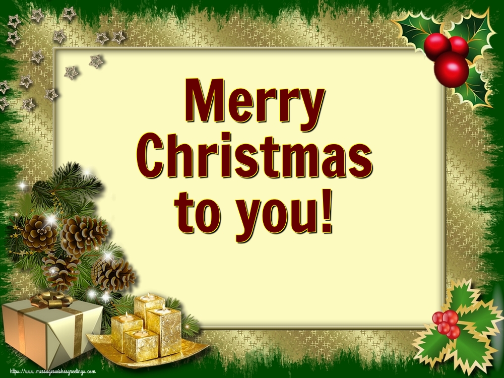 Greetings Cards for Christmas - Merry Christmas to you! - messageswishesgreetings.com