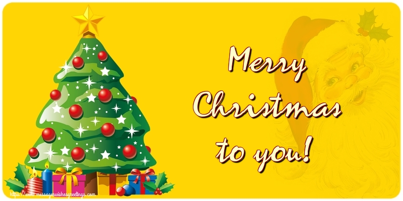 Greetings Cards for Christmas - Merry Christmas to you! - messageswishesgreetings.com