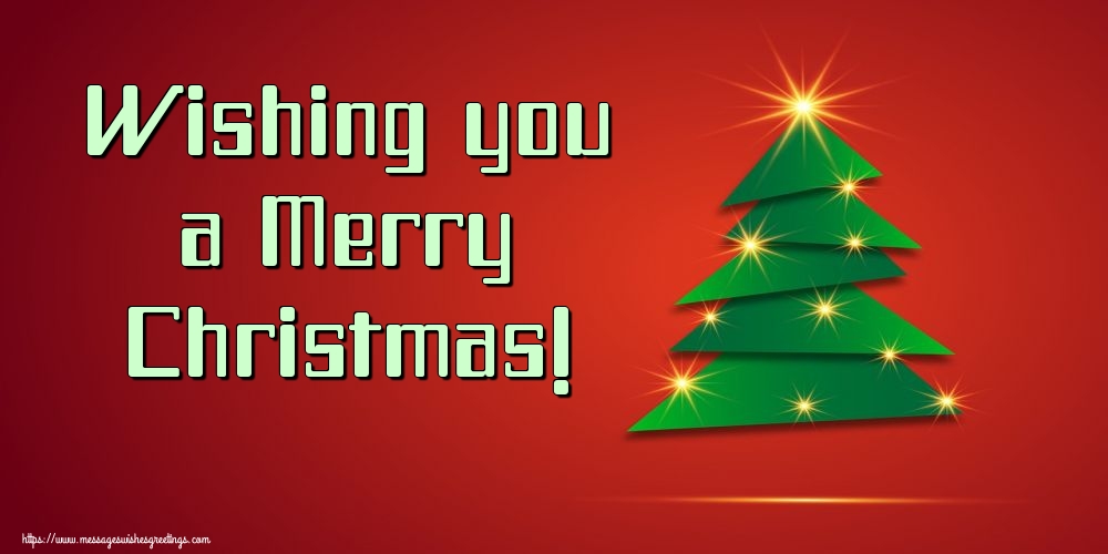 Greetings Cards for Christmas - Wishing you a Merry Christmas! - messageswishesgreetings.com