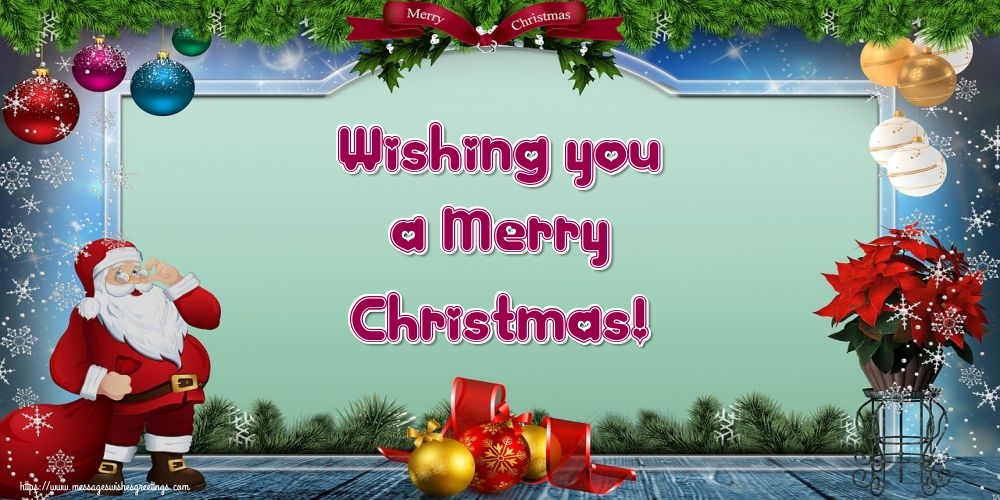 Wishing you a Merry Christmas!