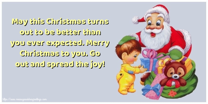Greetings Cards for Christmas - Merry Christmas to you. Go out and spread the joy! - messageswishesgreetings.com