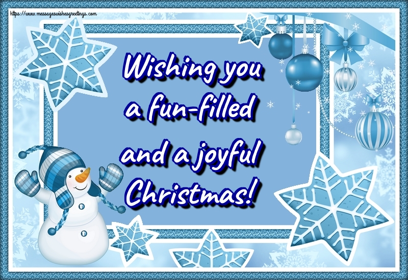 Greetings Cards for Christmas - Wishing you a fun-filled and a joyful Christmas! - messageswishesgreetings.com