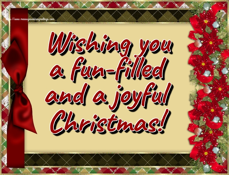 Greetings Cards for Christmas - Wishing you a fun-filled and a joyful Christmas! - messageswishesgreetings.com