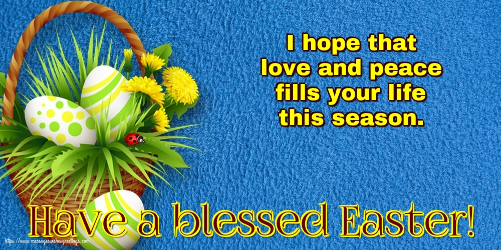 Greetings Cards for Easter - Have a blessed Easter! - messageswishesgreetings.com