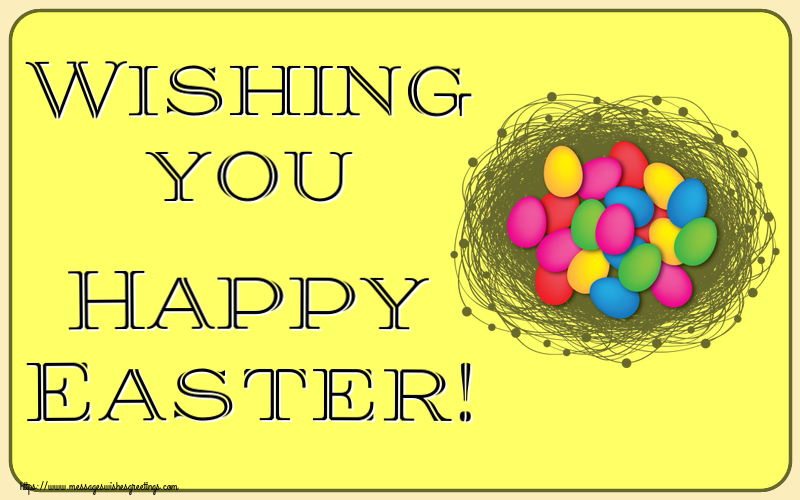 Easter Wishing you Happy Easter!
