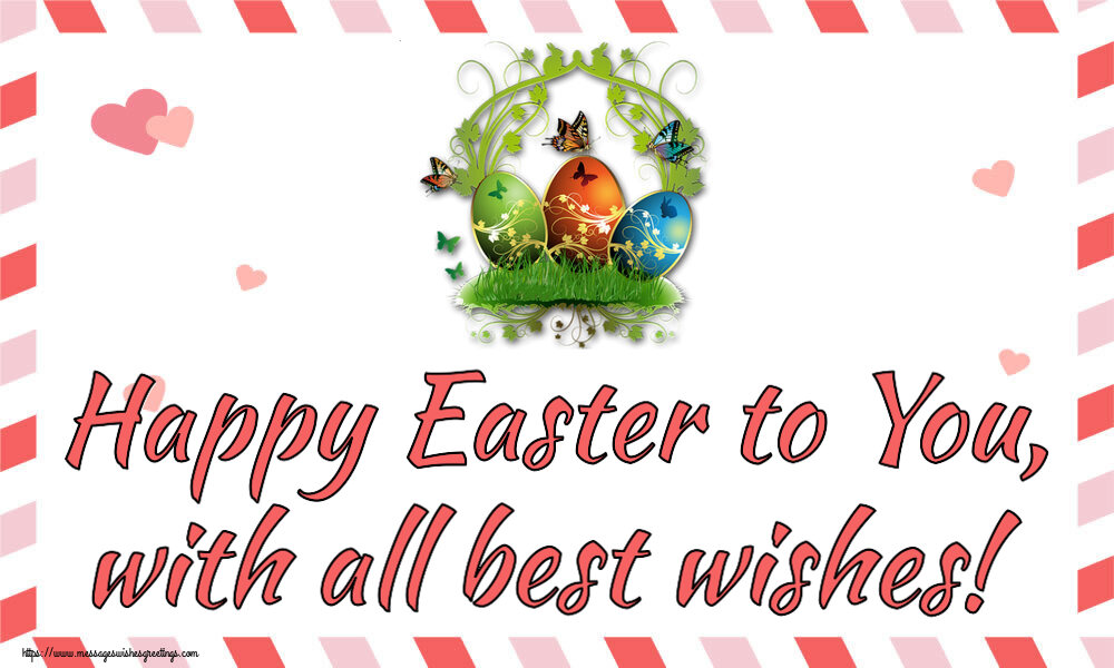 Greetings Cards for Easter - Happy Easter to You, with all best wishes! - messageswishesgreetings.com