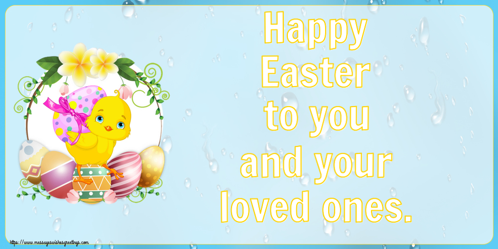 Greetings Cards for Easter - Happy Easter to you and your loved ones. - messageswishesgreetings.com
