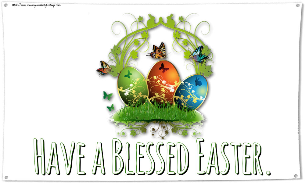 Greetings Cards for Easter - Have a Blessed Easter. - messageswishesgreetings.com