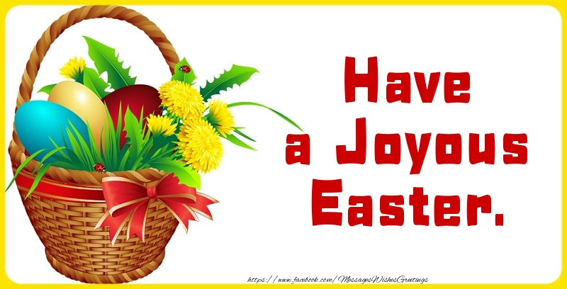 Have a Joyous Easter.