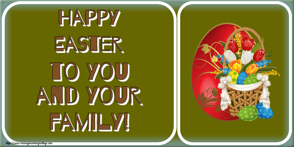 Easter Happy Easter to you and your family!