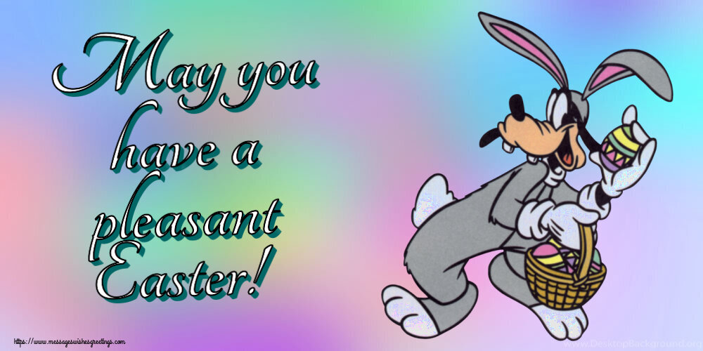May you have a pleasant Easter!