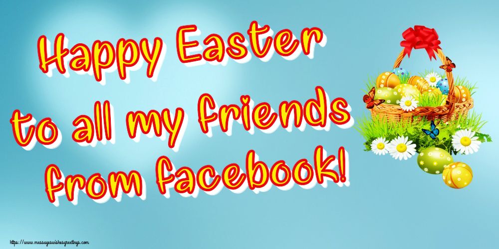Happy Easter to all my friends from facebook!