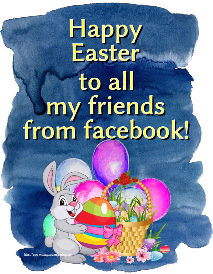 Happy Easter to all my friends from facebook!