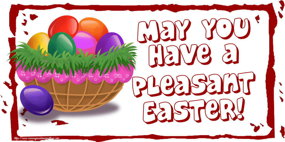 Greetings Cards for Easter - May you have a pleasant Easter! - messageswishesgreetings.com