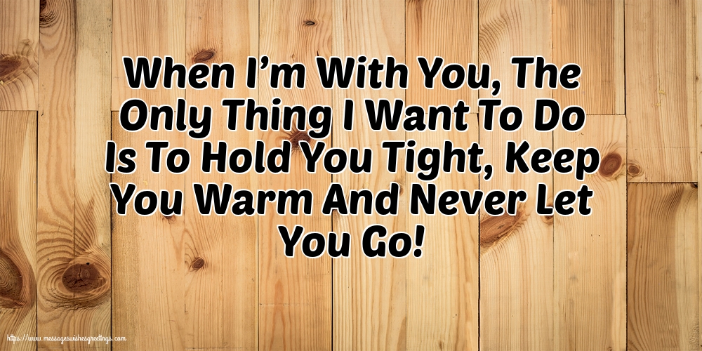 When I’m With You