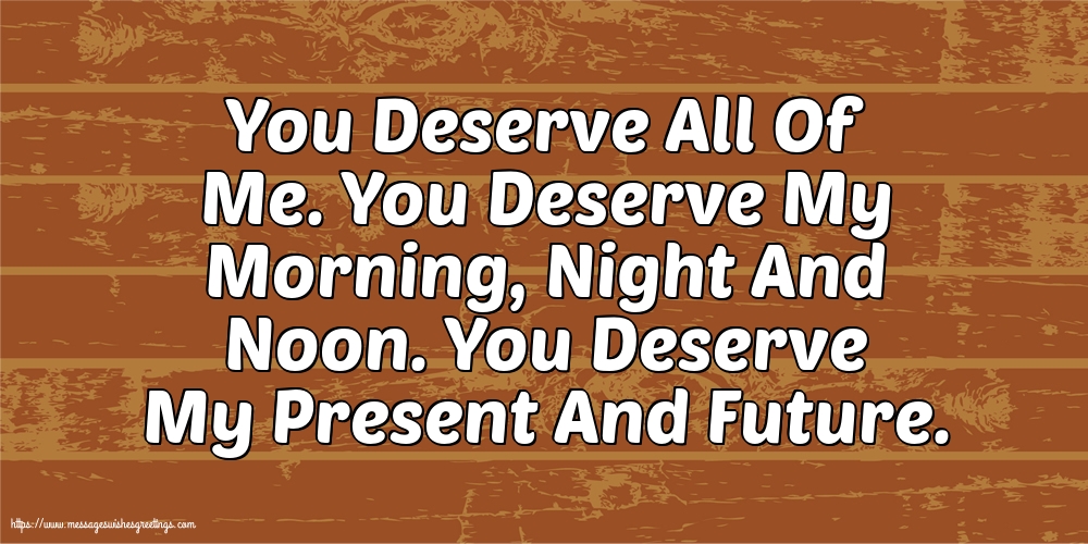 You Deserve All Of