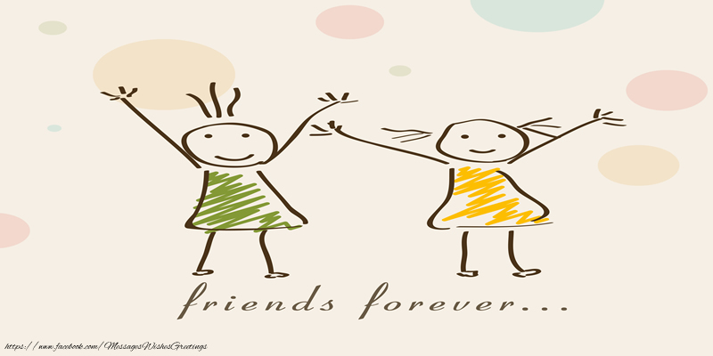 Greetings Cards Friendship - Friends forever ... - messageswishesgreetings.com