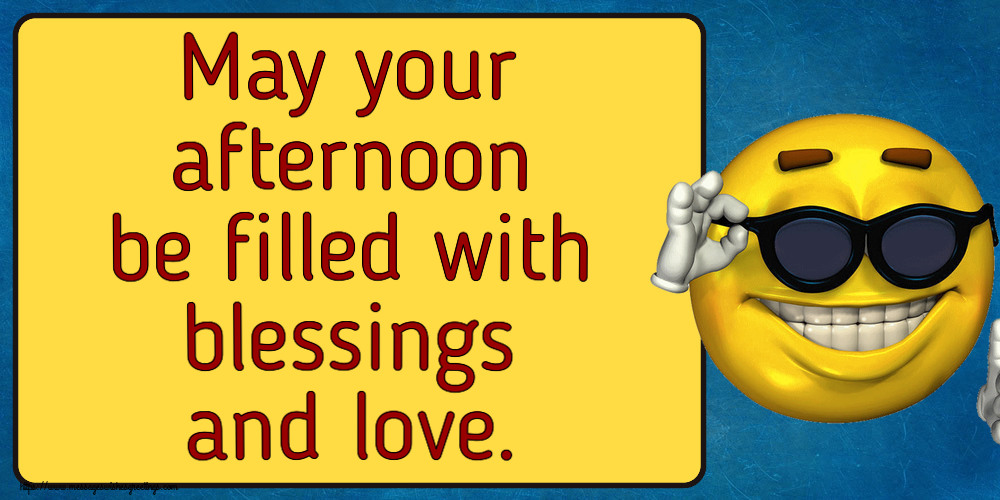 Greetings Cards for Good day - May your afternoon be filled with blessings and love. - messageswishesgreetings.com