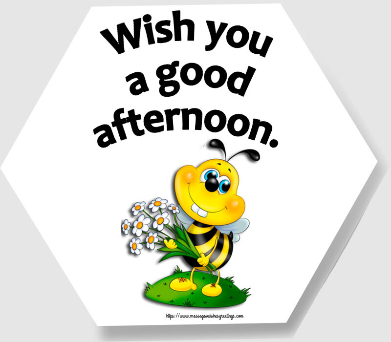 Greetings Cards for Good day - Wish you a good afternoon. - messageswishesgreetings.com