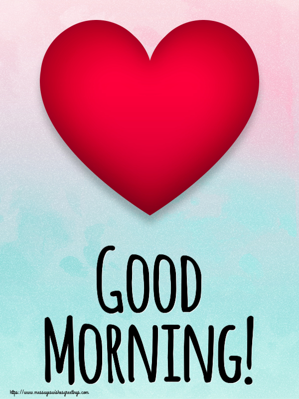 Greetings Cards for Good morning - Good Morning! - messageswishesgreetings.com