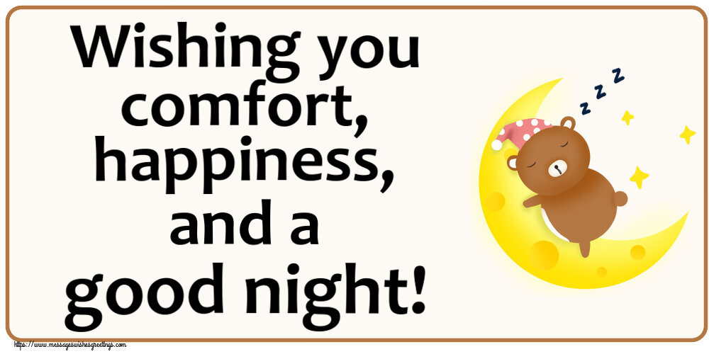 Greetings Cards for Good night - Wishing you comfort, happiness, and a good night! - messageswishesgreetings.com