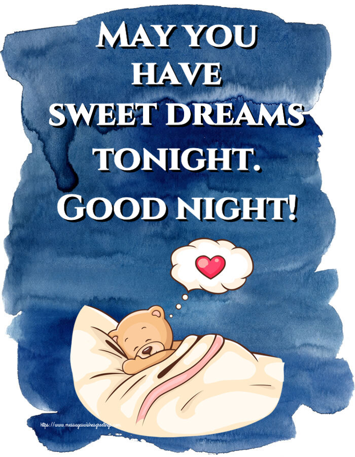Greetings Cards for Good night - May you have sweet dreams tonight. Good night!