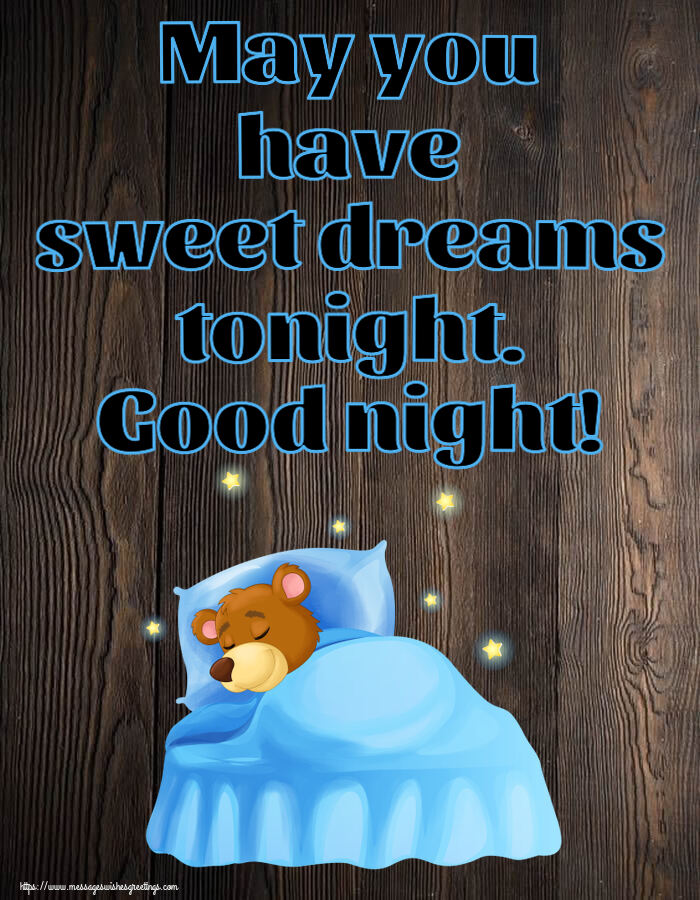 Greetings Cards for Good night - May you have sweet dreams tonight. Good night! - messageswishesgreetings.com
