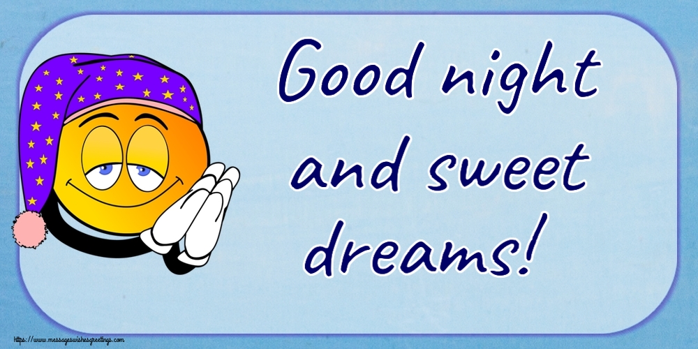 Greetings Cards for Good night - Good night and sweet dreams! - messageswishesgreetings.com