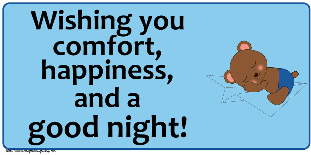 Greetings Cards for Good night - Wishing you comfort, happiness, and a good night! - messageswishesgreetings.com