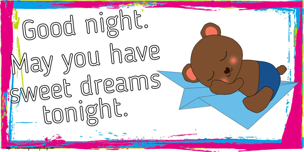 Greetings Cards for Good night - Good night. May you have sweet dreams tonight. - messageswishesgreetings.com