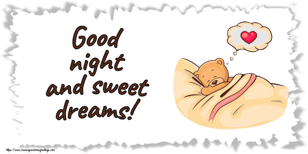 Good night and sweet dreams!